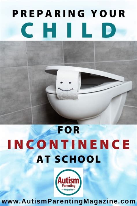 Preparing Your Child For Incontinence At School Autism Parenting Magazine
