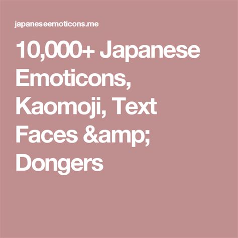 Japanese Emoticons Kaomoji Text Faces Dongers Text Faces