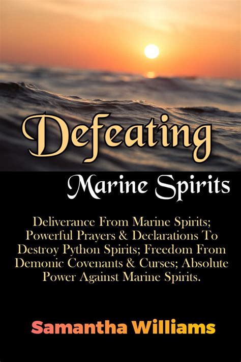 Defeating Marine Spirits Deliverance From Marine Spirits Powerful Prayers And Declarations To