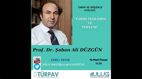 Prof Dr Şaban Ali DÜzgÜn Tarih Teolojisi Ve Toplum TÜrpav And UluĞ