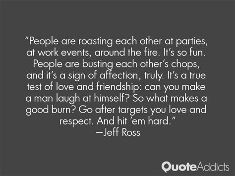 Roasting People Quotes Quotesgram