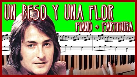 Piano Partitura Un Beso Y Una Flor Nino Bravo Youtube