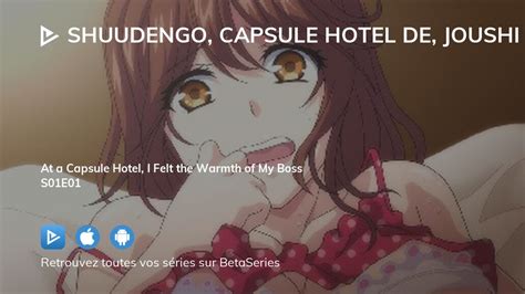 O Regarder Shuudengo Capsule Hotel De Joushi Ni Binetsu Tsutawaru