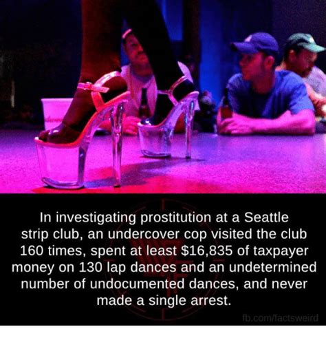 In Investigating Prostitution At A Seattle Strip Club An Undercover Cop Visited The Club 160