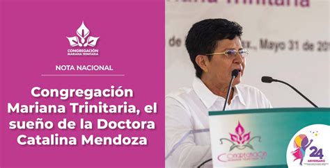 Congregación Mariana Trinitaria El Sueño De La Doctora Catalina Mendoza Congregavoz