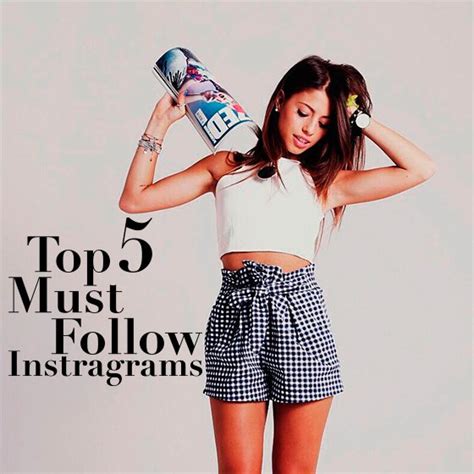 Top 5 Must Follow Instagrams Steal The Look