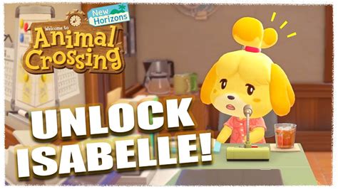 How To Unlock Isabelle And Special Features In Animal Crossing New
