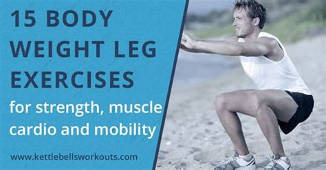 15 Bodyweight Leg Exercises For Strength Muscle Cardio And Mobility