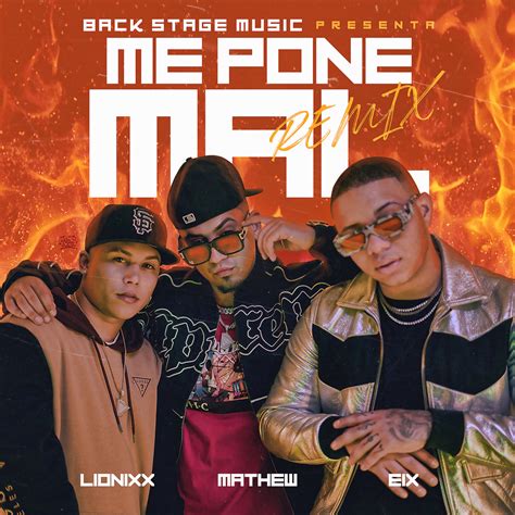 Mathew Eix Lionixx Me Pone Mal Remix Single In High Resolution