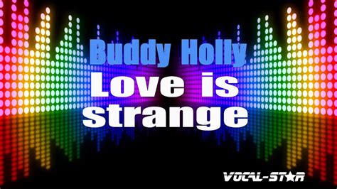 Buddy Holly Love Is Strange Karaoke Version With Lyrics Hd Vocal Star Karaoke Youtube