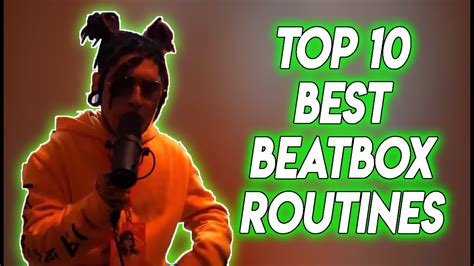 Top Best Beatbox Routines Youtube