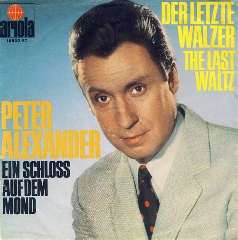 William james via elastic novice folkert. Peter Alexander - Der Letzte Walzer (7"si Germany 1967 ...