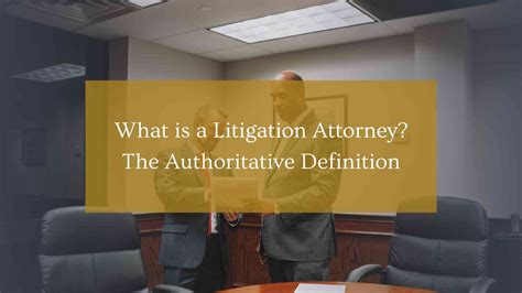 What Is A Litigation Attorney The Authoritative Definition Di Lauri