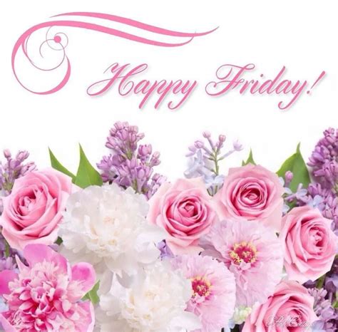 Happy Friday Flowers Friday Happy Friday T Good Morning Friday Quotes Good Beautiful Pink