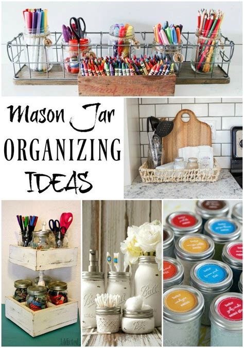 Mason Jar Organizing Ideas Mason Jar Organization Mason Jar Kitchen