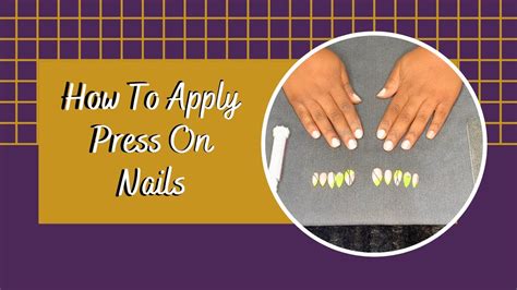 How To Apply Press On Nails Youtube