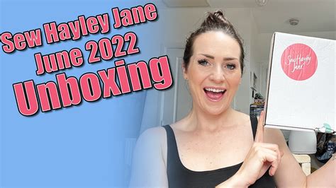 Sew Hayley Jane Sewing Subscription Unboxing Classic Box June 2022 Youtube