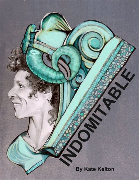 Indomitable By Kate Kelton Blurb Books