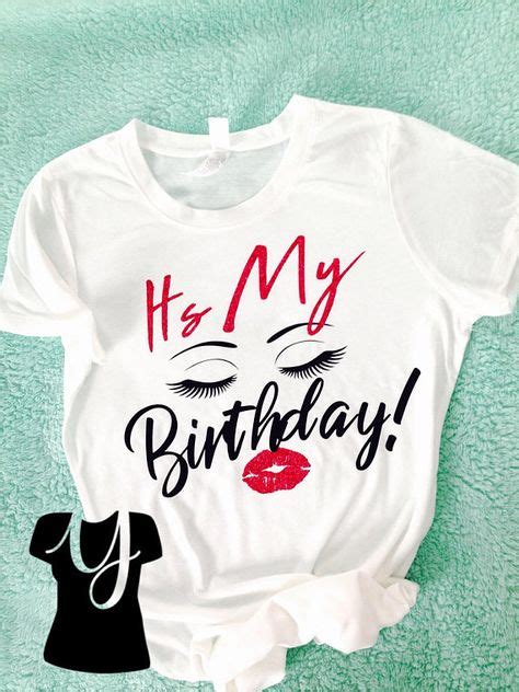 20 It S My Birthday Shirt Ideas It S My Birthday Shirt Birthday Shirts Its My Birthday