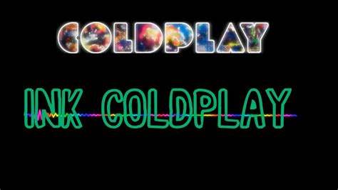 Ink Coldplay Lyrics Youtube