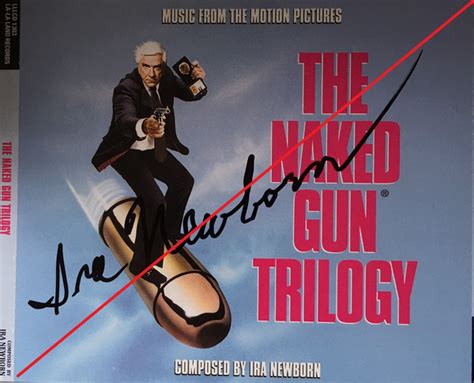 Ira Newborn The Naked Gun Trilogy Music From The Motion Pictures