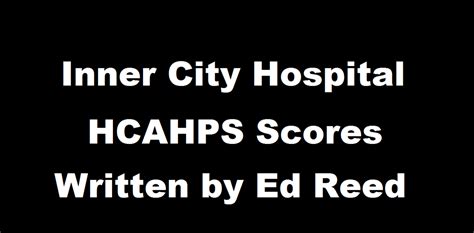 Boosting Hcahps Scores In Inner City Hospitals