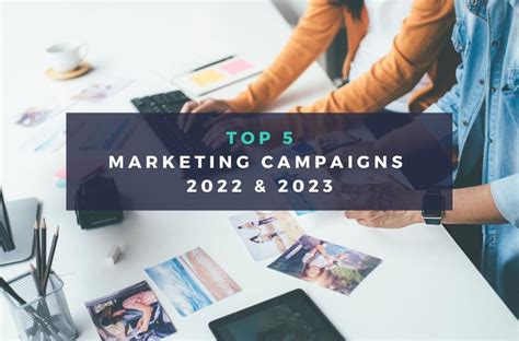 Our Top Marketing Campaigns Of 2023 So Far
