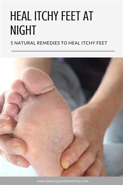 Heal Itchy Feet At Night With 5 Natural Remedies Foot Remedies Itchy