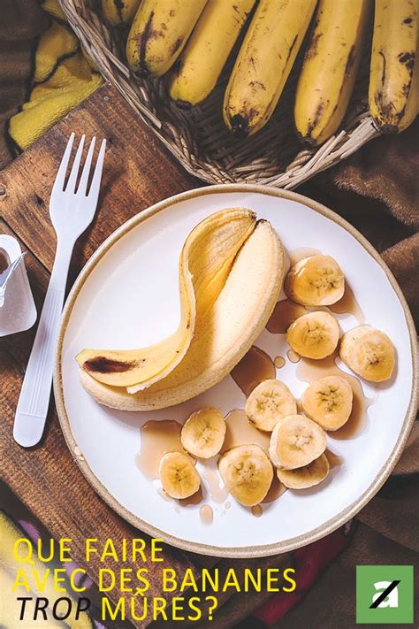 Que faire avec des bananes trop mûres