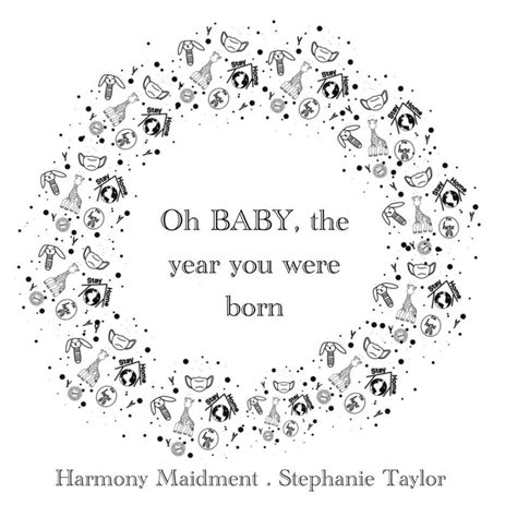 Oh Baby The Year You Were Born