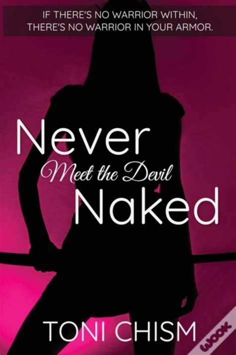 Never Meet The Devil Naked De Chism Toni Chism Livro Wook