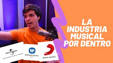C Mo Funciona La Industria Musical Youtube