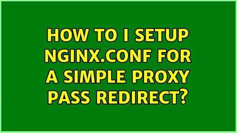 How To I Setup Nf For A Simple Proxy Pass Redirect 2