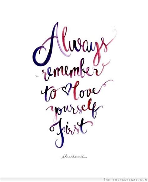 But every single one of them will remember their interaction with me. Always remember to love yourself first | Words quotes, Inspirational words, Love yourself quotes