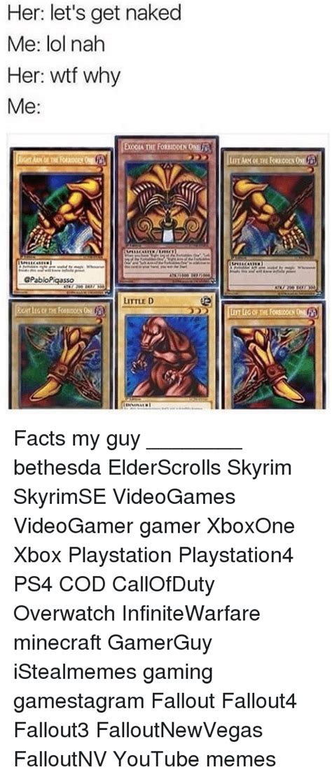 Her Let S Get Naked Me Lol Nah Er Me Exodia The Forbidden One Gpabiopiqasso Little D Facts My