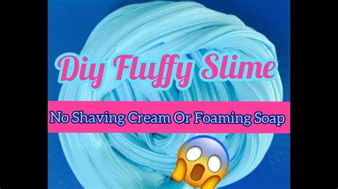 Diy Fluffy Slime Without Shaving Cream Or Foaming Soap Youtube