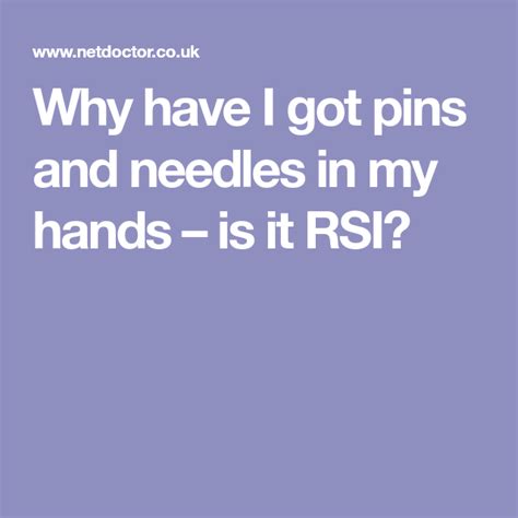 Why Have I Got Pins And Needles In My Hands Is It Rsi Pins And