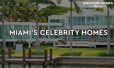 Celebrity Homes In Miami Celebhomes