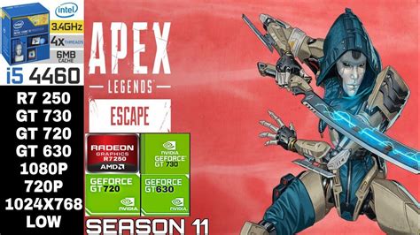 Apex Legends Escape Season 11 R7 250 Gt 730 Gt 630 Gt 720 I5