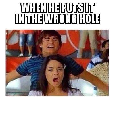 There Is No Wrong Hole 9GAG