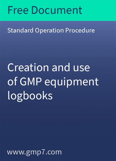 Creation And Use Of Gmp Equipment Logbooks Free Gmp Sop Standard