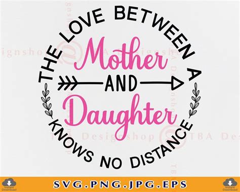 The Love Between A Mother And Daughter Knows No Distance Etsy Mom Quotes Svg Quotes Cricut