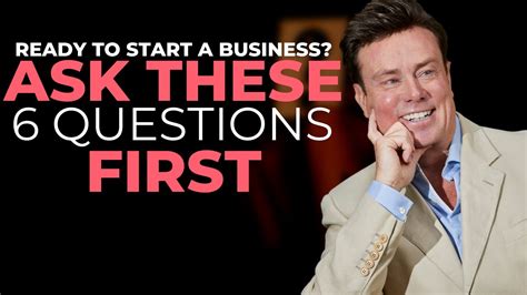 6 Questions Before Starting Any Business Starting Your Own Business