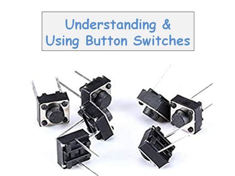 Understanding And Using Button Switches Arduino Project Hub