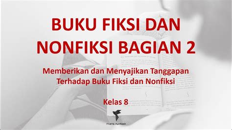 Memberikan Dan Menyajikan Tanggapan Buku Fiksi Dan Nonfiksi Materi