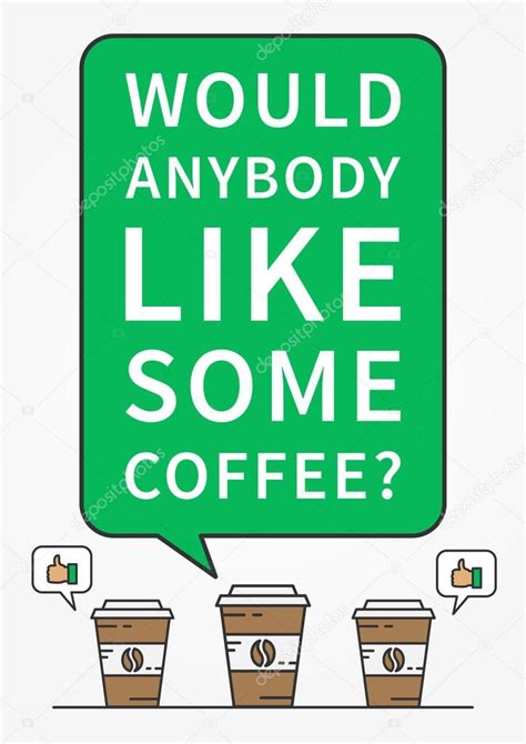 Would Anybody Like Some Coffee Stock Vector Image By ©aleksorel 107639534