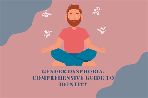 Gender Dysphoria Comprehensive Guide To Identity