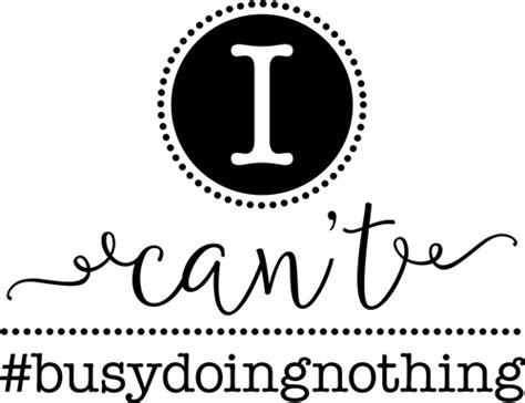 Busy Doing Nothing Svg File Print Art Svg And Print Art At