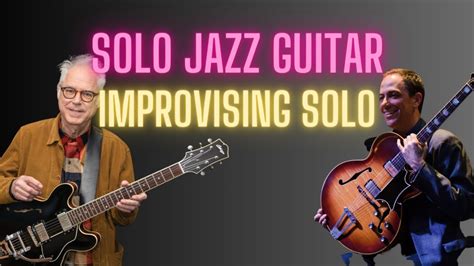 Solo Jazz Guitar Guide Improvising Its Terrifying 10 Useful Tips