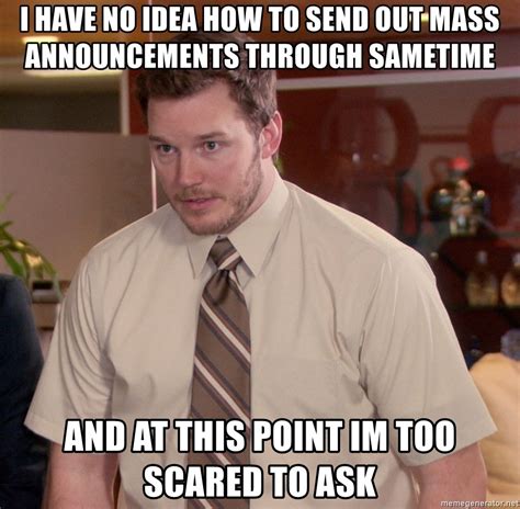 I Have No Idea How To Send Out Mass Announcements Through Sametime
